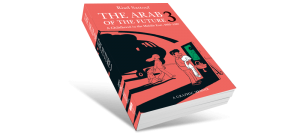 The Arab of the Future 3: The Circumcision Years: A Childhood in the Middle East, 1985-1987 by Riad Sattouf